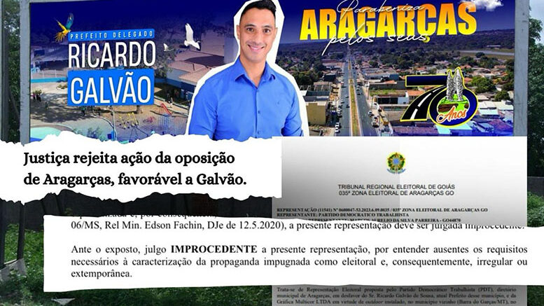 Justiça rejeita ação da oposição de Aragarças, favorável a Galvão
