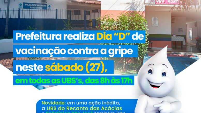Novidade: UBS do Recanto e Policlínica São José vacinam população no dia “D” contra a gripe, neste sábado (27)