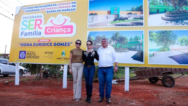 EM BARRA DO GARÇAS – Primeira-dama vistoria obras do SER Criança e assina convênios nesta sexta-feira (9)